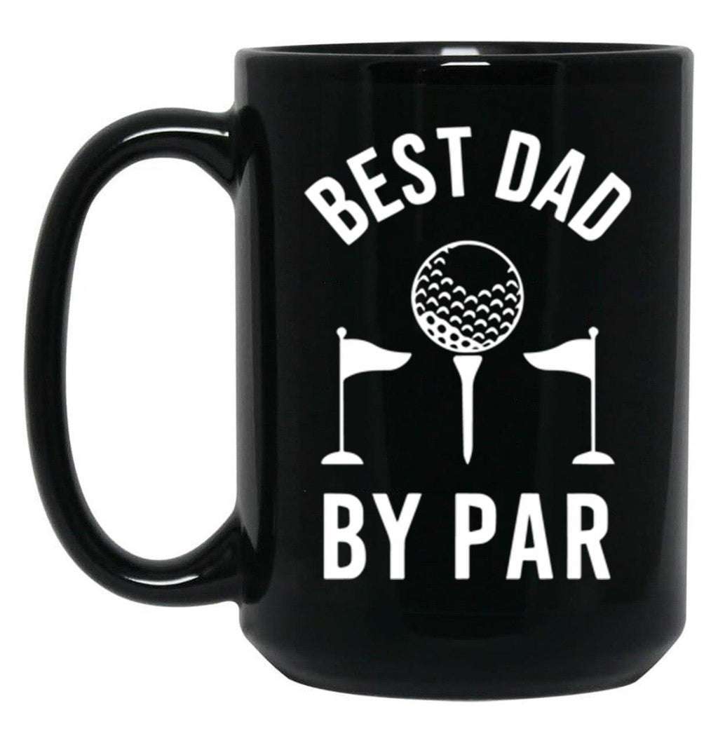 Best Dad By Par Golfer Daddy For Fathers Day Sportive Dad Best Dad Ever Black Coffee Mug, Gift Coffee Mug