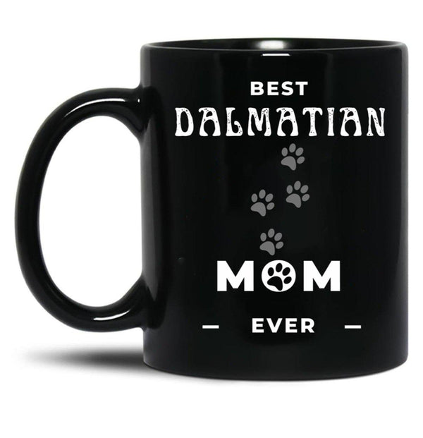 Best Dalmatian Mom Ever Black Coffee Mug, Gift Coffee Mug - Black