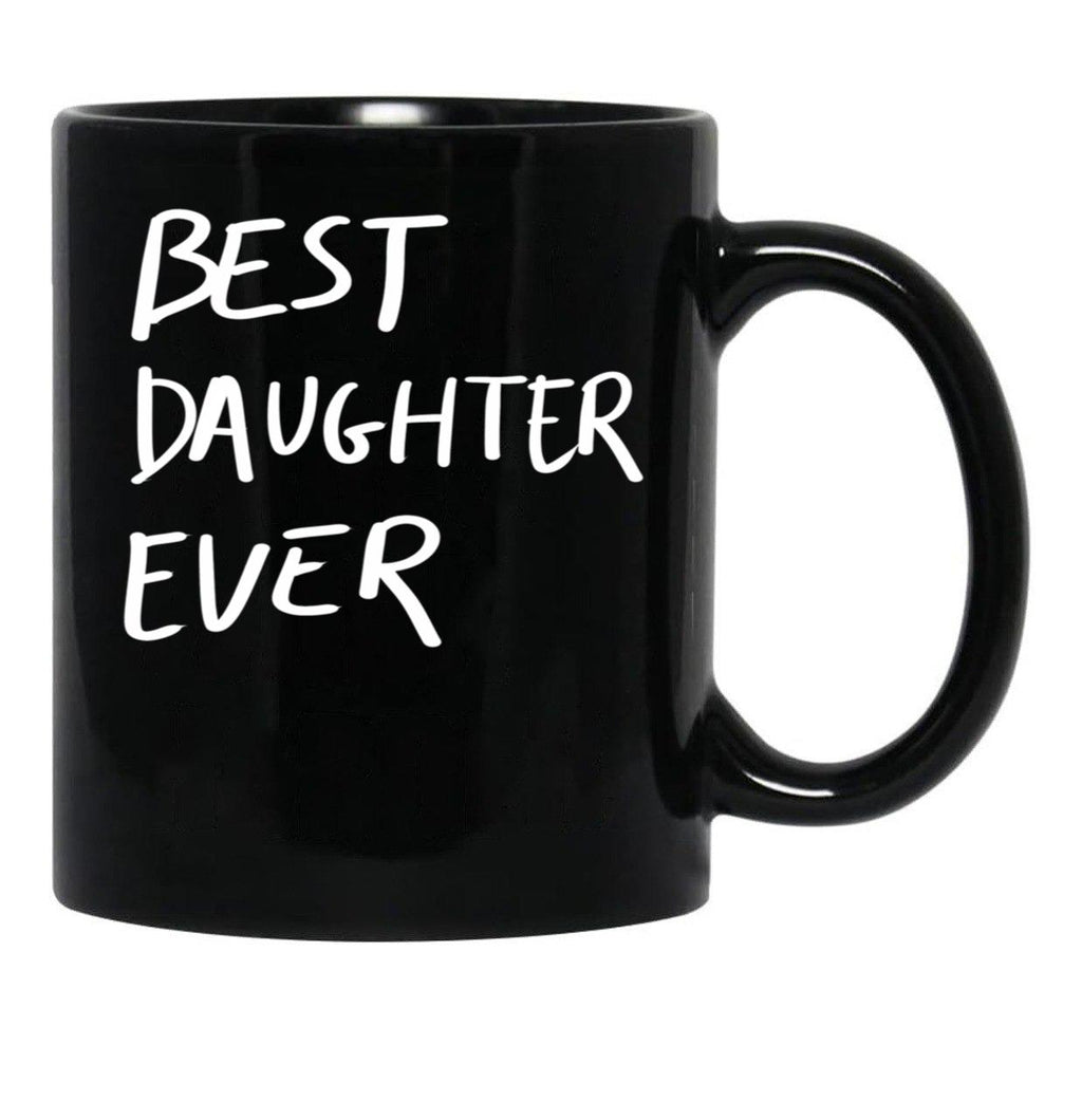 Best Daughter Ever Cool Design Saying Quote Handwritten Black Coffee Mug - Black