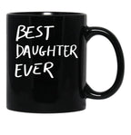 Best Daughter Ever Cool Design Saying Quote Handwritten Black Coffee Mug - Black