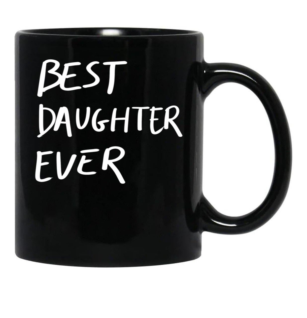 Best Daughter Ever Cool Design Saying Quote Handwritten Black Coffee Mug - Black