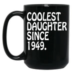 Best Daughter Ever Coolest Daughter 1949 Best Gift Black Coffee Mug