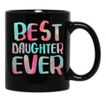 Best Daughter Ever Mother'S Day Black Coffee Mug - Black