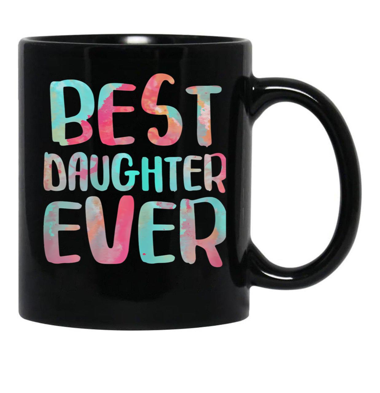 Best Daughter Ever Mother'S Day Black Coffee Mug - Black