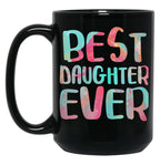 Best Daughter Ever Mother'S Day Black Coffee Mug
