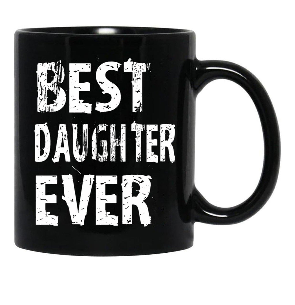 Best Daughter Ever Mug For Perfect Daughter Cute Funny Gift Black Coffee Mug - Black