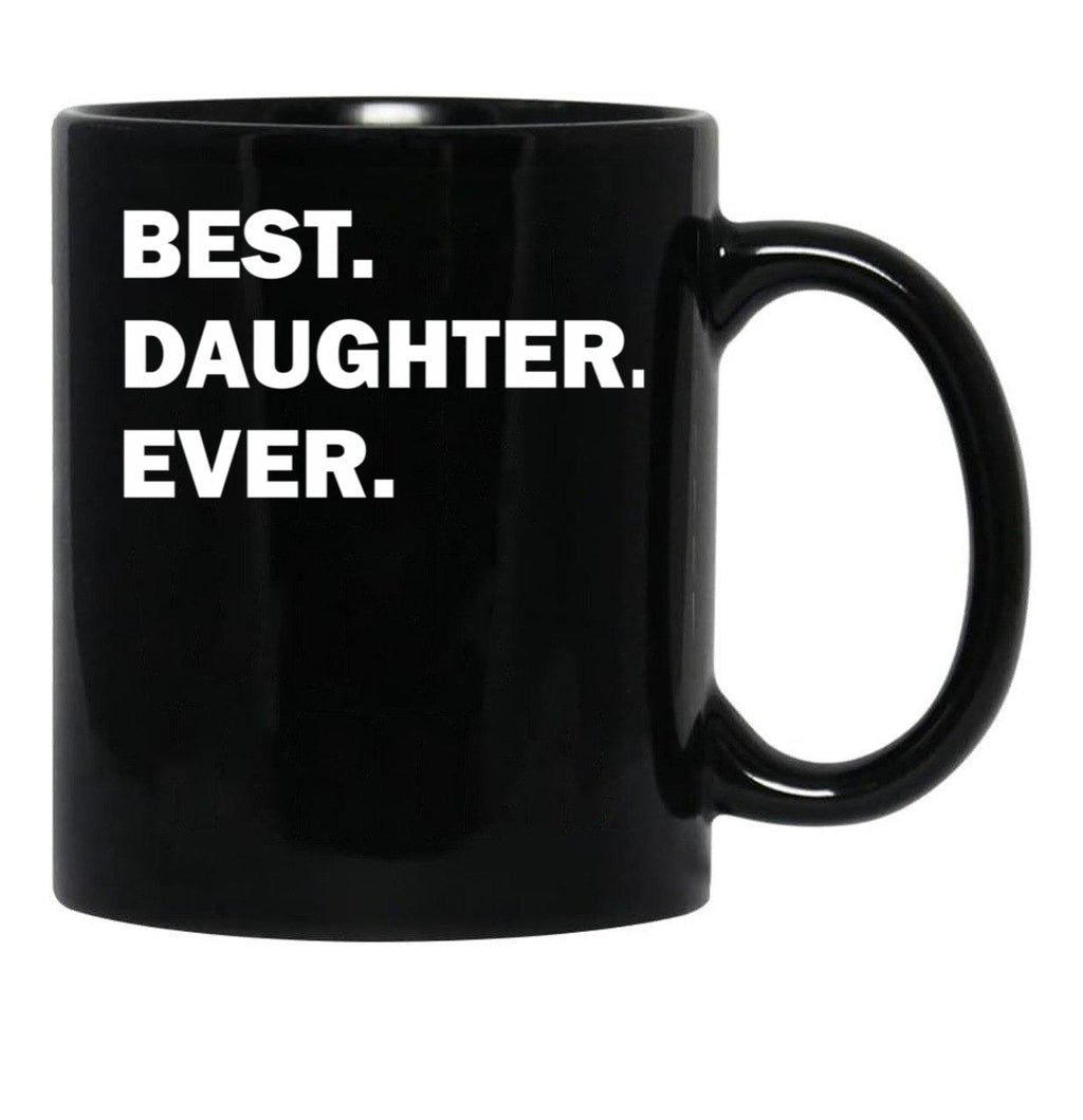 Best Daughter Ever Mug (1) Black Coffee Mug - Black