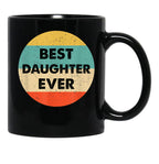 Best Daughter Ever Mug Black Coffee Mug - Black