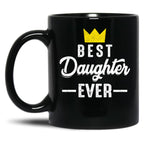 Best Daughter Ever Word Art Text Design With Yellow Crown Black Coffee Mug