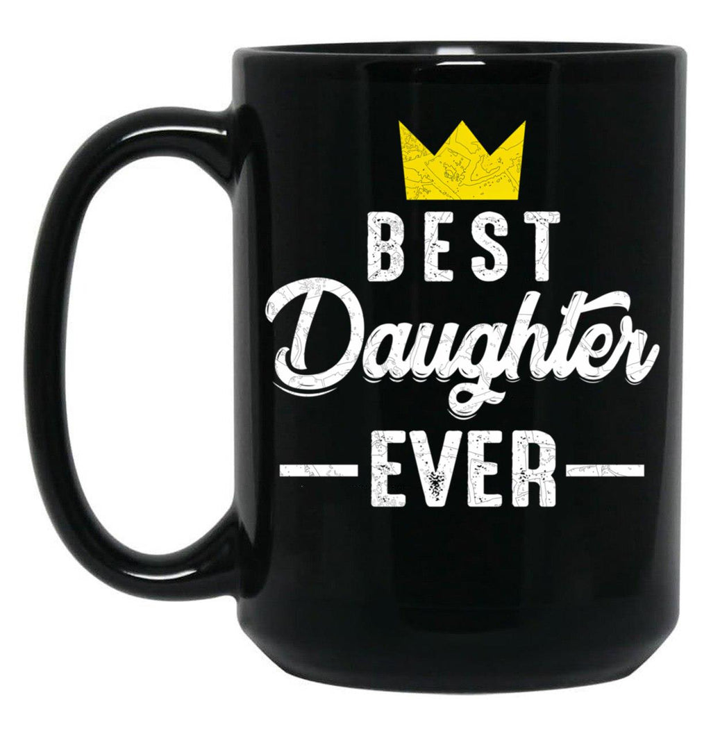 Best Daughter Ever Word Art Text Design With Yellow Crown Black Coffee Mug