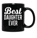 Best Daughter Ever (2) Black Coffee Mug - Black