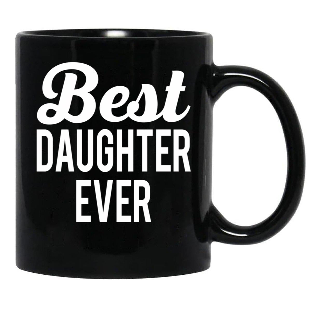 Best Daughter Ever (2) Black Coffee Mug - Black