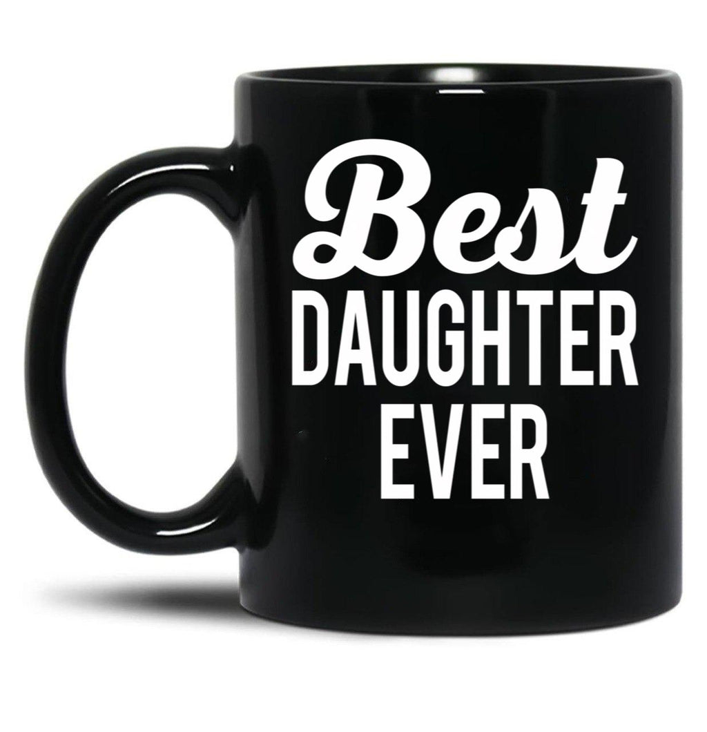Best Daughter Ever (2) Black Coffee Mug