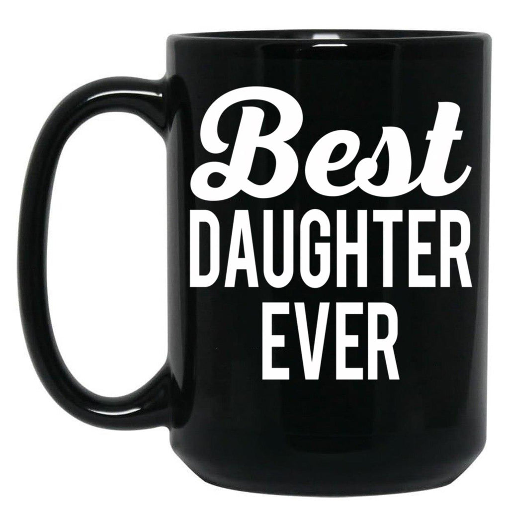 Best Daughter Ever (2) Black Coffee Mug