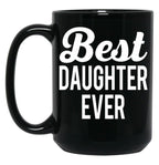 Best Daughter Ever (2) Black Coffee Mug