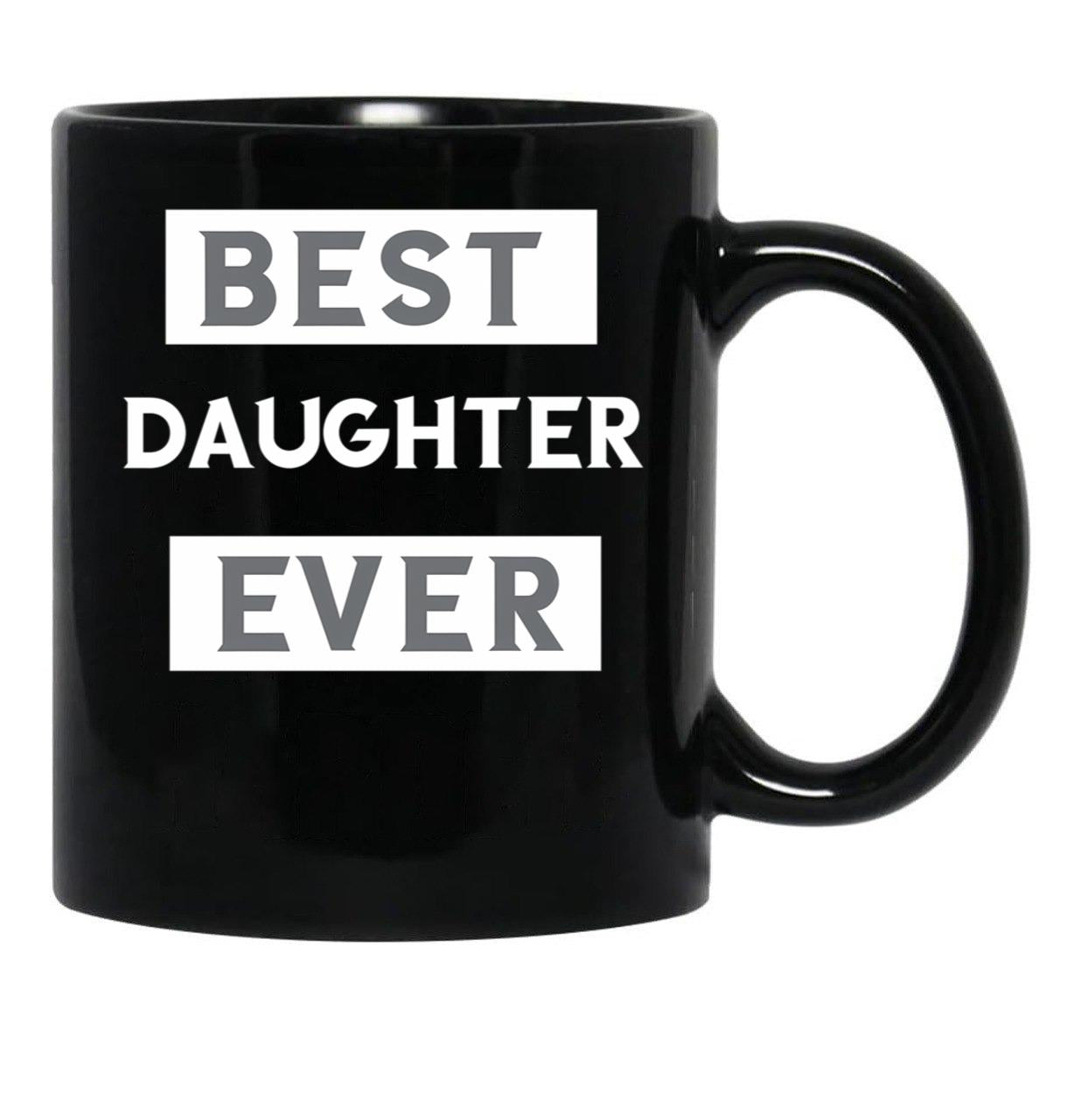 Best Daughter Ever (4) Black Coffee Mug - Black