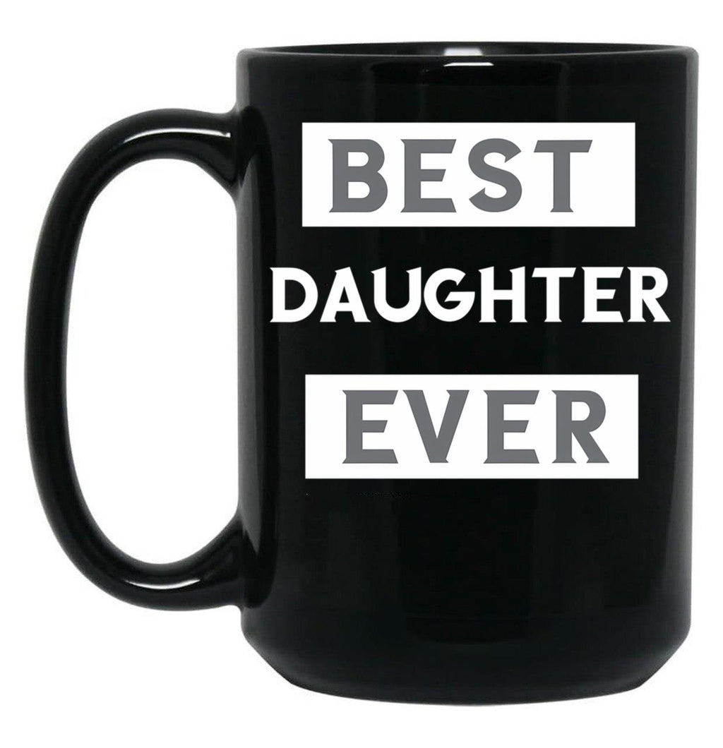Best Daughter Ever (4) Black Coffee Mug