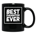 Best Daughter Ever (5) Black Coffee Mug - Black