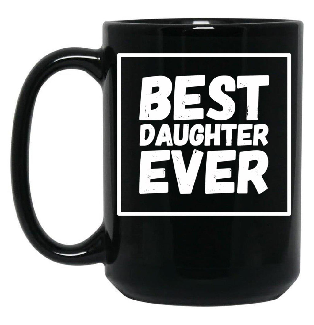 Best Daughter Ever (5) Black Coffee Mug