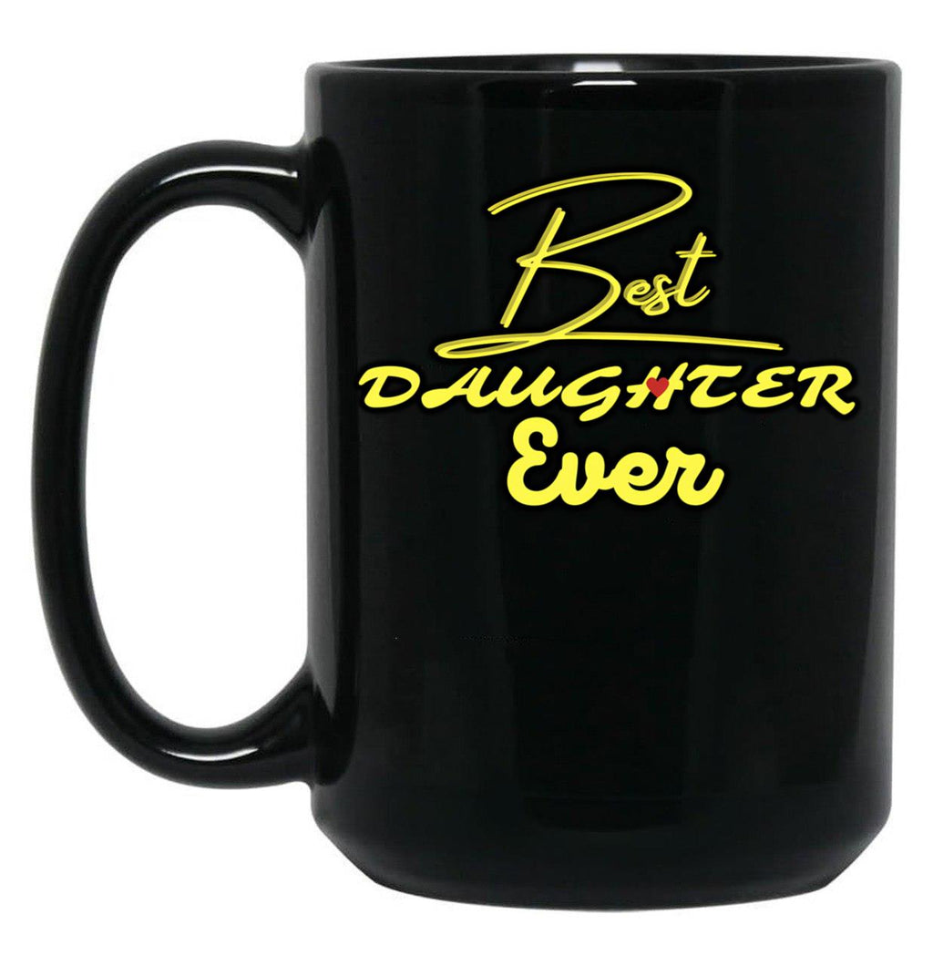 Best Daughter Ever (6) Black Coffee Mug