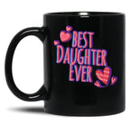 Best Daughter Ever (9) Black Coffee Mug