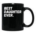 Best Daughter Ever Black Coffee Mug - Black