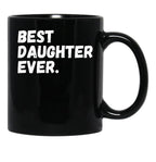 Best Daughter Ever Black Coffee Mug - Black