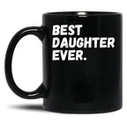 Best Daughter Ever Black Coffee Mug