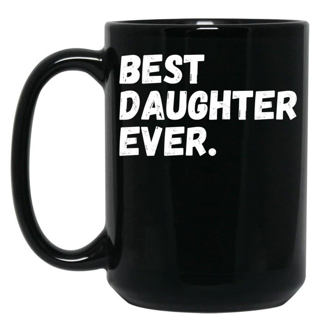 Best Daughter Ever Black Coffee Mug