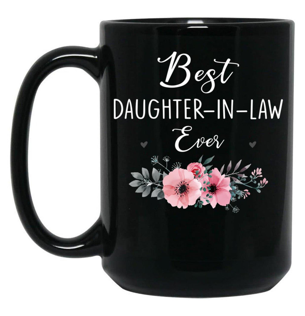 Best Daughter In Law Ever Flowers Father Mother In Law Floral Black Coffee Mug