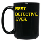 Best Detective Ever Black Coffee Mug, Gift Coffee Mug