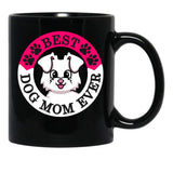 Best Dog Mom Ever Black Coffee Mug, Gift Coffee Mug - Black