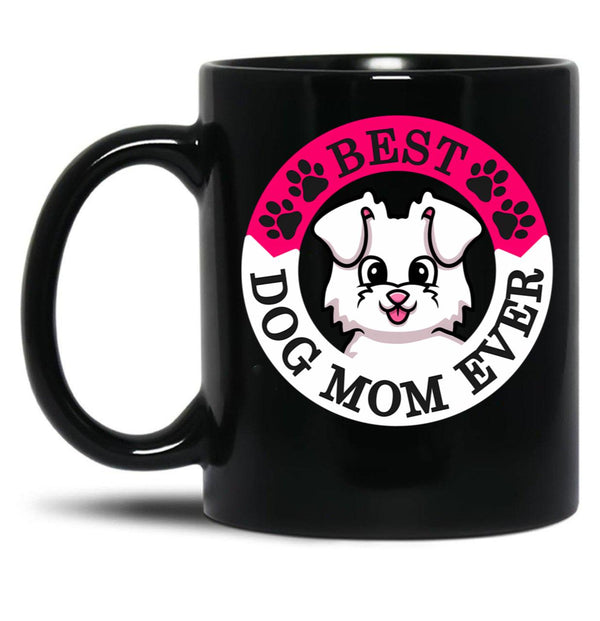 Best Dog Mom Ever Black Coffee Mug, Gift Coffee Mug - Black