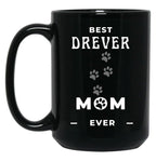 Best Drever Mom Ever Black Coffee Mug, Gift Coffee Mug