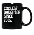 Best Effin Daughter Coolest Daughter 2005 Daughter Gift Black Coffee Mug - Black