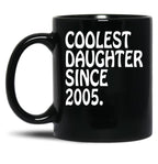 Best Effin Daughter Coolest Daughter 2005 Daughter Gift Black Coffee Mug