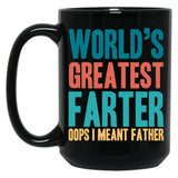Best Farter Ever Oops I Meant Father Black Coffee Mug, Gift Coffee Mug