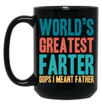 Best Farter Ever Oops I Meant Father Black Coffee Mug, Gift Coffee Mug