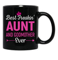 Best Freakin' Aunt And Godmother Ever Black Coffee Mug, Gift Coffee Mug - Black