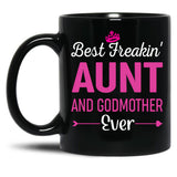 Best Freakin' Aunt And Godmother Ever Black Coffee Mug, Gift Coffee Mug - Black