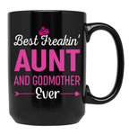 Best Freakin' Aunt And Godmother Ever Black Coffee Mug, Gift Coffee Mug