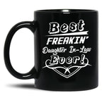 Best Freakin' Daughter-In-Law Ever Black Coffee Mug