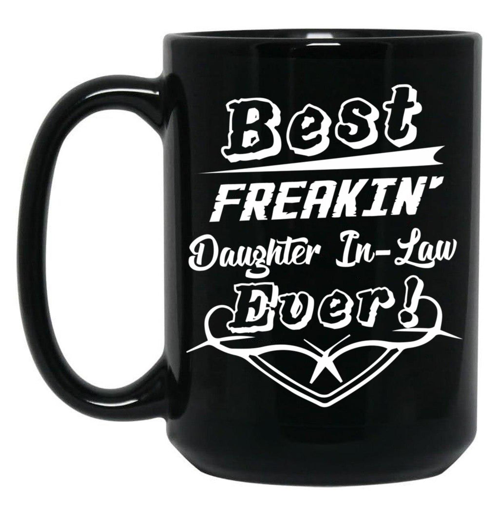 Best Freakin' Daughter-In-Law Ever Black Coffee Mug