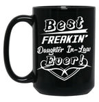 Best Freakin' Daughter-In-Law Ever Black Coffee Mug