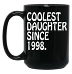 Best Friend Daughter Coolest Daughter 1998 Daughter Gift Black Coffee Mug