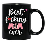 Best Fucking Mom Ever Black Coffee Mug, Gift Coffee Mug - Black