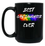Best Gay Daughter Ever Rainbow Color Splash For Pride Month In Black Black Coffee Mug