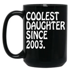 Best Gift For Teenage Daughter Coolest Daughter 2003 Black Coffee Mug