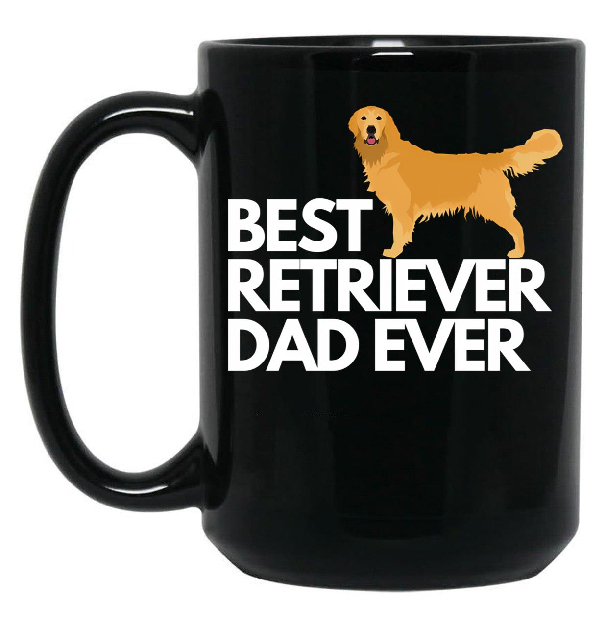 Best Golden Retriever Dad Ever Quote Funny Retriever Dad Saying Black Coffee Mug, Gift Coffee Mug