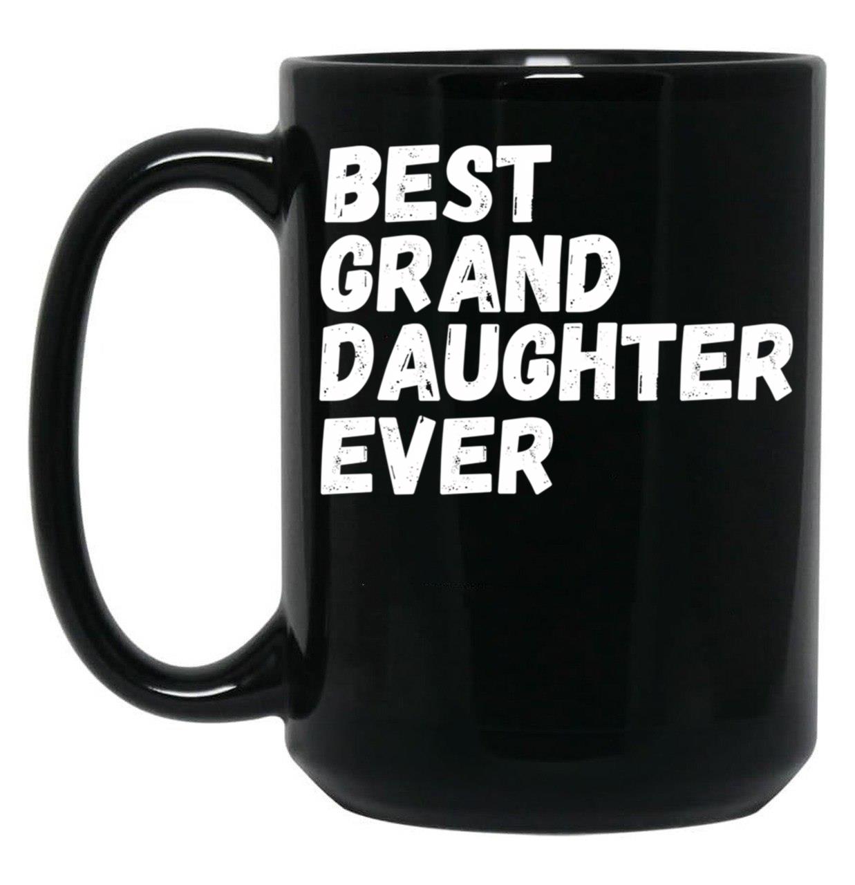 Best Granddaughter Ever Design 6 Black Coffee Mug
